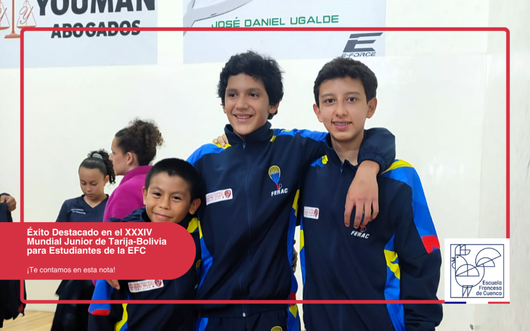 Éxito Destacado en el XXXIV Mundial Junior de Tarija-Bolivia para Estudiantes de la EFC