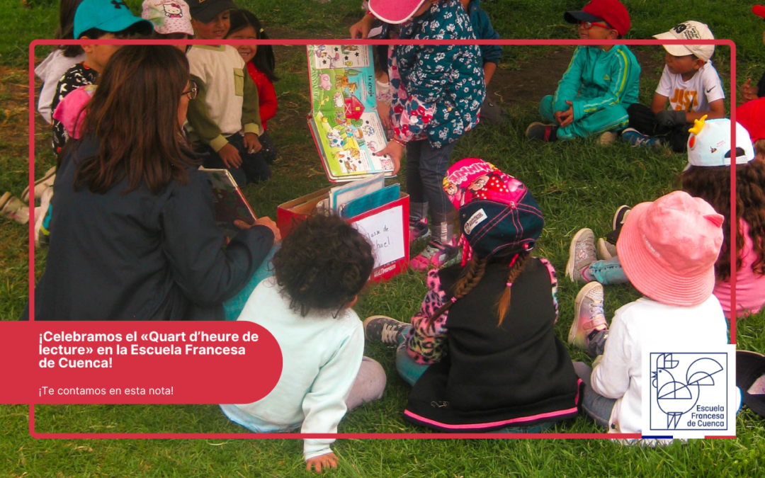 ¡Celebramos el «Quart d’heure de lecture» en la Escuela Francesa de Cuenca!